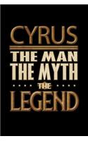 Cyrus The Man The Myth The Legend