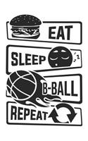Eat Sleep B-Ball Repeat