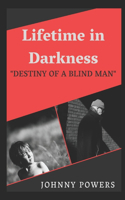 Lifetime In Darkness