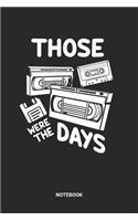 Those Were The Days Notebook