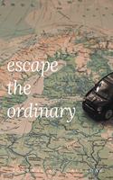 Escape the Ordinary: Blank Lined Journal with Calendar for Adventurers