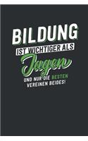 Bildung ist wichtiger als Jagen