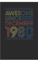 Awesome Since December 1980: Small Lined Notebook (6 X 9 -120 Pages) for Birthday Gift Idea