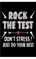Rock The Test Don't Stress just do your best: Daily Positivity Journal For Happiness, Wellness, Mindfulness & Self Care - Inspirational Journals To Write In, Writing Prompt Journal & Guided Jour