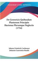 De Gerenricis Quibusdam Plantarum Principiis Hactenus Plerumque Neglectis (1754)