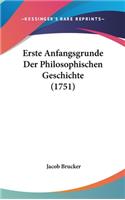 Erste Anfangsgrunde Der Philosophischen Geschichte (1751)