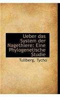 Ueber Das System Der Nagethiere: Eine Phylogenetische Studie