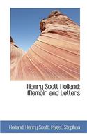 Henry Scott Holland: Memoir and Letters