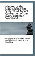 Minutes of the Sixty-Second and Sixty-Third Annual Convention of the Evan. Lutheran Synod and ...
