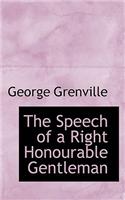 The Speech of a Right Honourable Gentleman