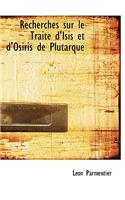 Recherches Sur Le Trait D'Isis Et D'Osiris de Plutarque