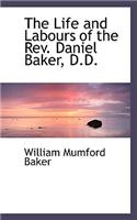 The Life and Labours of the REV. Daniel Baker, D.D.