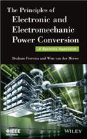 Principles of Electronic and Electromechanic Power Conversion