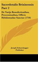 Sacerdotalis Brixinensis Part 2: de Varijs Benedictionibus, Processionibus, Officio Hebdomadae Sanctae (1710)