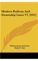 Modern Railway And Steamship Lines V1 (1912)