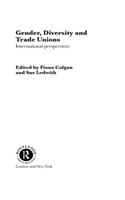 Gender, Diversity and Trade Unions