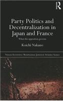 Party Politics and Decentralization in Japan and France