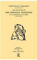 Treatise on the Apostolic Tradition of St Hippolytus of Rome, Bishop and Martyr