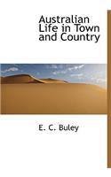 Australian Life in Town and Country