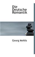 Die Deutsche Romantik
