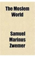 The Moslem World