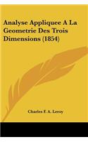 Analyse Appliquee A La Geometrie Des Trois Dimensions (1854)