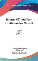 Intorno Gl' Inni Sacri Di Alessandro Mazoni