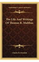 The Life And Writings Of Thomas R. Malthus