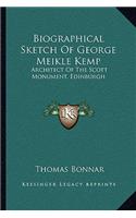 Biographical Sketch of George Meikle Kemp