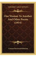 One Woman To Another And Other Poems (1914)