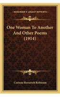 One Woman To Another And Other Poems (1914)