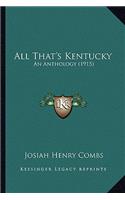 All That's Kentucky: An Anthology (1915)