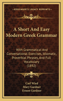 A Short And Easy Modern Greek Grammar