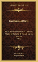 Free Blacks And Slaves