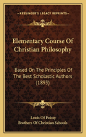 Elementary Course Of Christian Philosophy