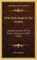 With Hicks Pasha In The Soudan