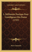 L'Histoire Poetique Pour Lintelligence Des Poetes (1723)