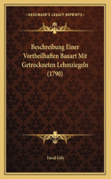 Beschreibung Einer Vortheilhaften Bauart Mit Getrockneten Lehmziegeln (1790)