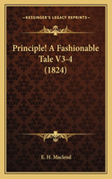 Principle! A Fashionable Tale V3-4 (1824)