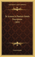 De Actuum In Plautinis Fabulis Descriptione (1852)