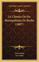 Chemin De Fer Metropolitain De Berlin (1887)