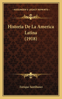 Historia De La America Latina (1918)