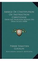 Abrege De L'Institution Ou Instruction Chretienne