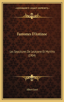 Fantomes D'Antinoe: Les Sepultures De Leukyone Et Myrithis (1904)