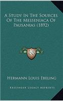 A Study In The Sources Of The Messeniaca Of Pausanias (1892)