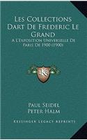 Les Collections Dart De Frederic Le Grand