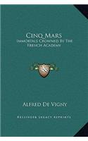 Cinq Mars: Immortals Crowned By The French Academy