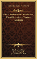Notitia Karaeorum Ex Mardochaei, Karaei Recentioris, Tractatu Haurienda (1714)
