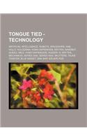 Tongue Tied - Technology: Artificial Intelligence, Robots, Spaceships, Hab, Holly, Hologram, Homo Sapienoids, Kryten, Nanobot, Queeg, Able, Homo(English)