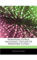 Articles on Northern Cyprus, Including: Outline of Northern Cyprus